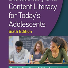 [FREE] KINDLE 📦 Disciplinary and Content Literacy for Today's Adolescents, Sixth Edi