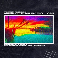 High Octane Radio 020: Vibrancy Festival 2022 Hype Up Mix