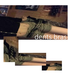 dents bras