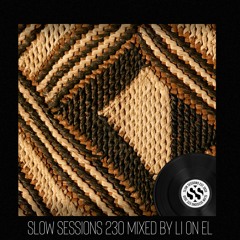Slow Sessions 230 Mixed By LI ON EL (ZA)