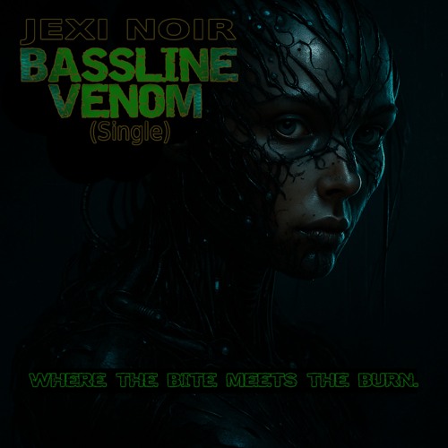 Jexi Noir – Bassline Venom (Epic Mode)