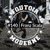 Franz Scala | Foutoir Moderne #140 DJ mix artwork - Electronic music tracklist cover image