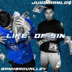Life Of Sin - BankBro323 x Jugg Manlo$ (prod. Lil O)