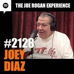 JRE The Joe Rogan Experience #2128 - Joey Diaz