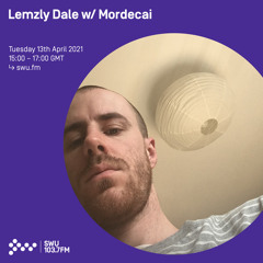 Lemzly Dale w/ Mordecai - 13th APR 2021