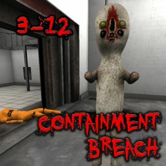 Stage 3-12: Containment Breach