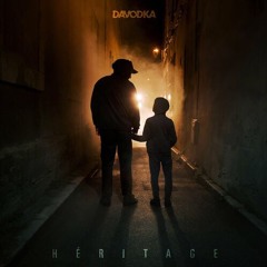 DAVODKA - Héritage Feat Deadi Et Cenza