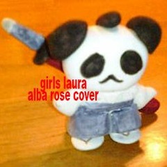 girls 【Alba Rose】Laura cover.