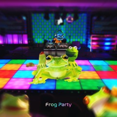 FROG PARTY