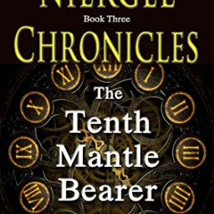 [Access] EBOOK 🧡 Niergel Chronicles – The Tenth Mantle Bearer by  D. I.  Hennessey [