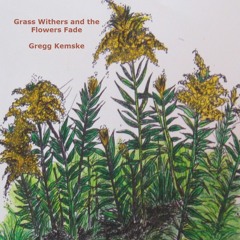 Grass Withers And The Flowers Fade