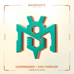 Roberto Gajanny - Stay Forever | Bassmatic Records