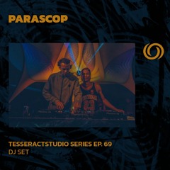 PARASCOP | Tesseractstudio Series Ep. 69 | 20/06/2025