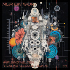 Wir Sind Helden - Nur ein Wort (Traumtherapie Remix)