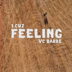 VC Barre x 1.Cuz - Feeling