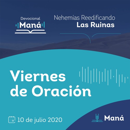 Carlos Ríos - Viernes De Oración Maná - 10 de julio 2020