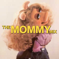 THE MOMMY MIX