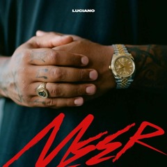 LUCIANO X GZUZ - MEER prod. by  FLEXIN BEATZ