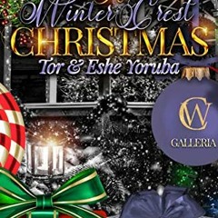 VIEW [EBOOK EPUB KINDLE PDF] A Winter Crest Christmas: Tor & Eshe Yoruba by  Brickhou