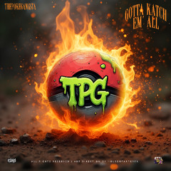 ThePokeGangsta - Gotta Katch’Em All