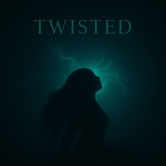 TWISTED