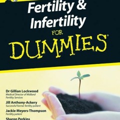 [Get] [EBOOK EPUB KINDLE PDF] Fertility & Infertility for Dummies by  Gillian Lockwoo