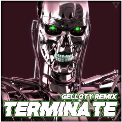 DRONE - TERMINATE (GELLOTY REMIX) [FREE DOWNLOAD]