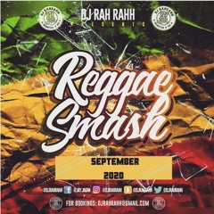 DJ RaH RahH - Reggae Smash (September 2020) - Reggae