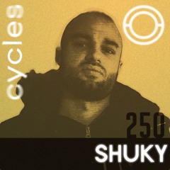 SHUKY // Cycles-250