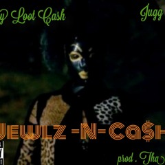 Jewlz & Cash featuring Jugg Jewlz Produced by Tha Token