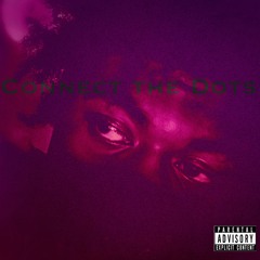 Connect The Dots (Prod. I AM LWDGNG)