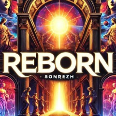 REBORN - SONREZH  (free dl)