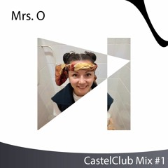 Mrs. O -  CastelClub Mix #1