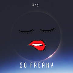 Ahs - So Freaky