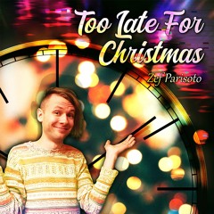 Too Late For Christmas 🎄🙄🕓