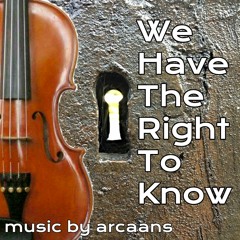 We Have The Right To Know