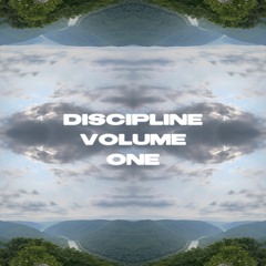 Discipline Volume One