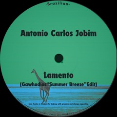 Antonio Carlos Jobim - Lamento(Gawhodios "Summer Breeze" Edit)