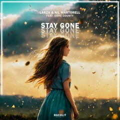 Larza & Nil Martorell feat. Dare County - Stay Gone (Extended Mix)
