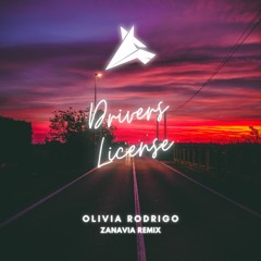 Olivia Rodrigo - Drivers License (ZANAVIA Remix)