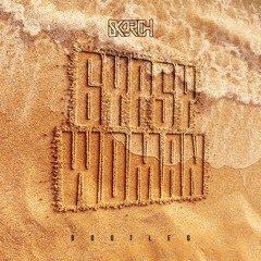 Skorch - Gypsy Women Bootleg (FREE DOWNLOAD)