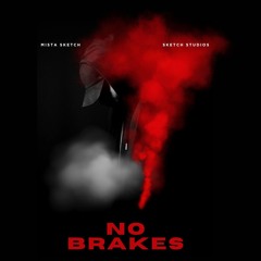 No Brakes