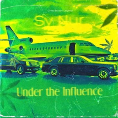 Under the Influence - Sy Nur (Chris Brown Original)