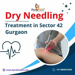 Dry Needling Treatment In Sector 42 Gurgaon