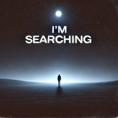 Searching for Something