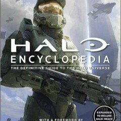 Ebooks download Halo Encyclopedia: The Definitive Guide to the Halo Universe ^#DOWNLOAD@PDF^#