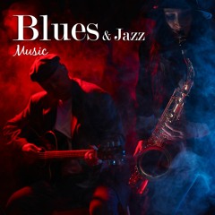 Blues & Jazz
