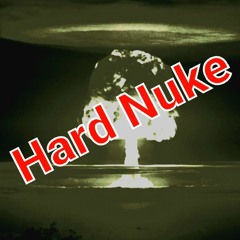 Hard Nuke