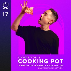 Dante Tom's Cooking Pot 017 [Deep, House & Tech]