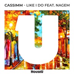 CASSIMM - Like I Do Feat. NaGem